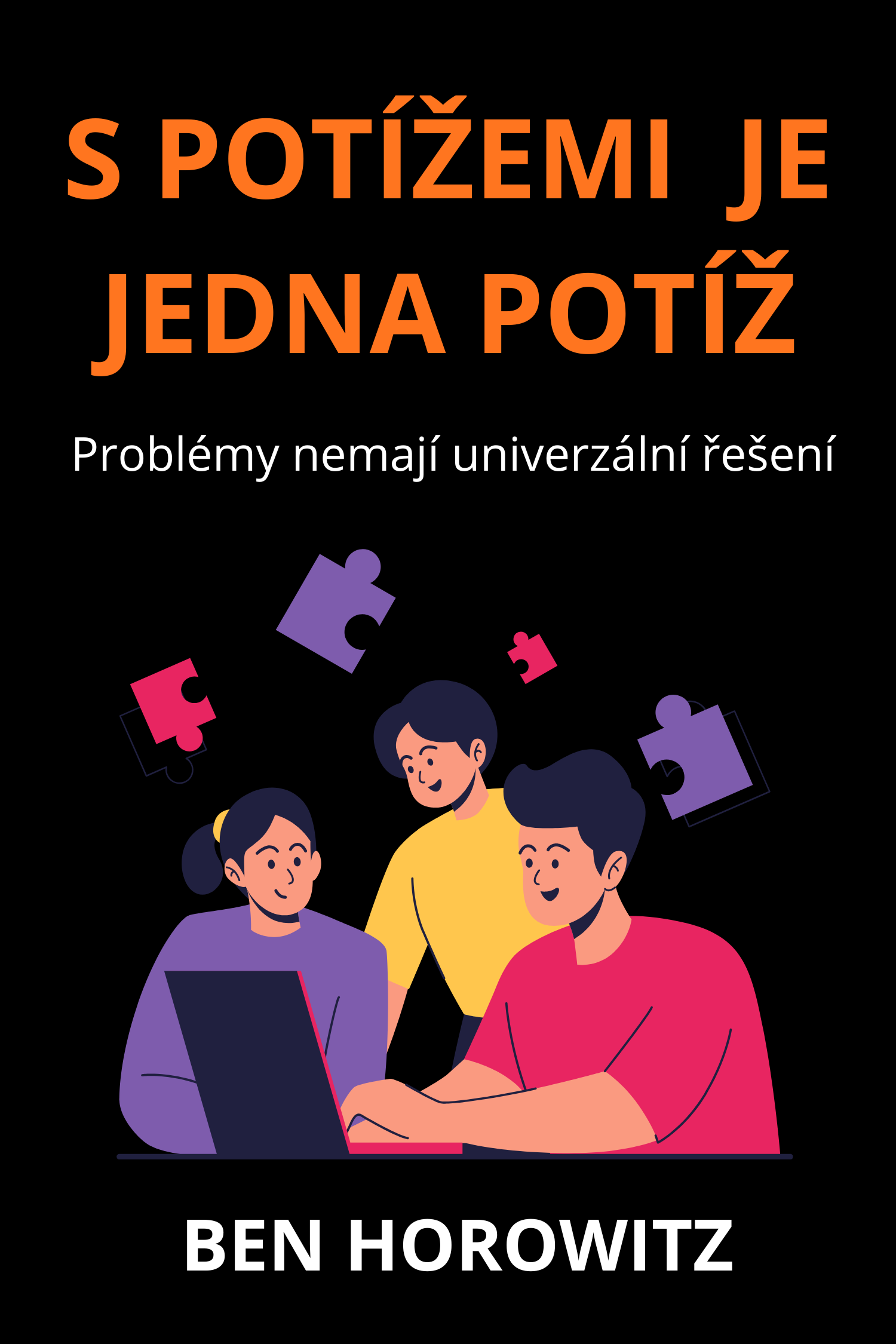 S potížemi  je jedna potíž · Ben Horowitz