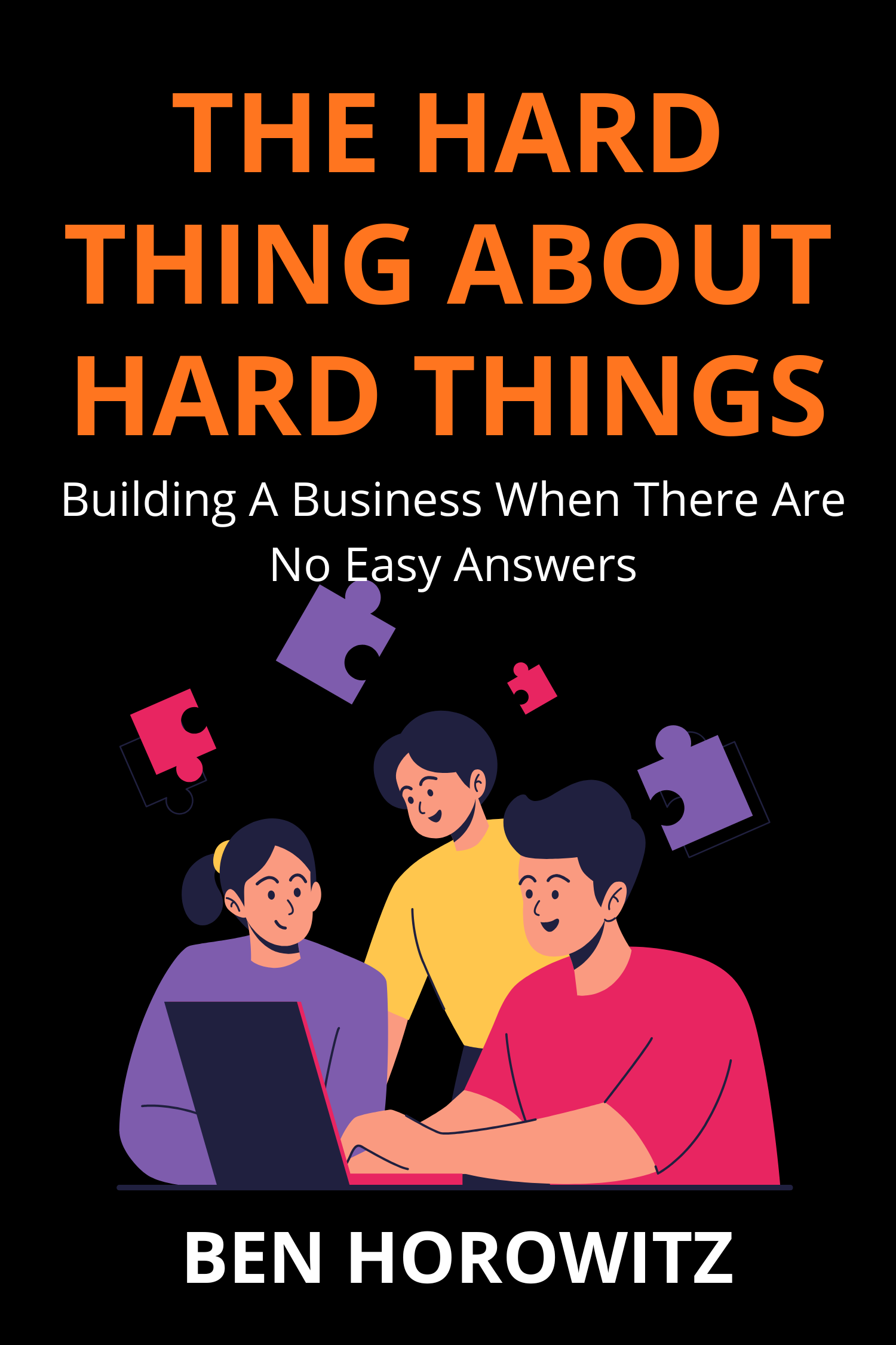 The Hard Thing About Hard Things · Ben Horowitz