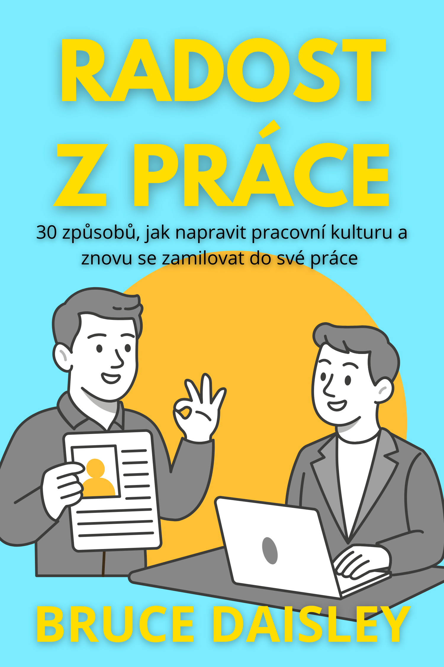 Radost z práce · Bruce Daisley