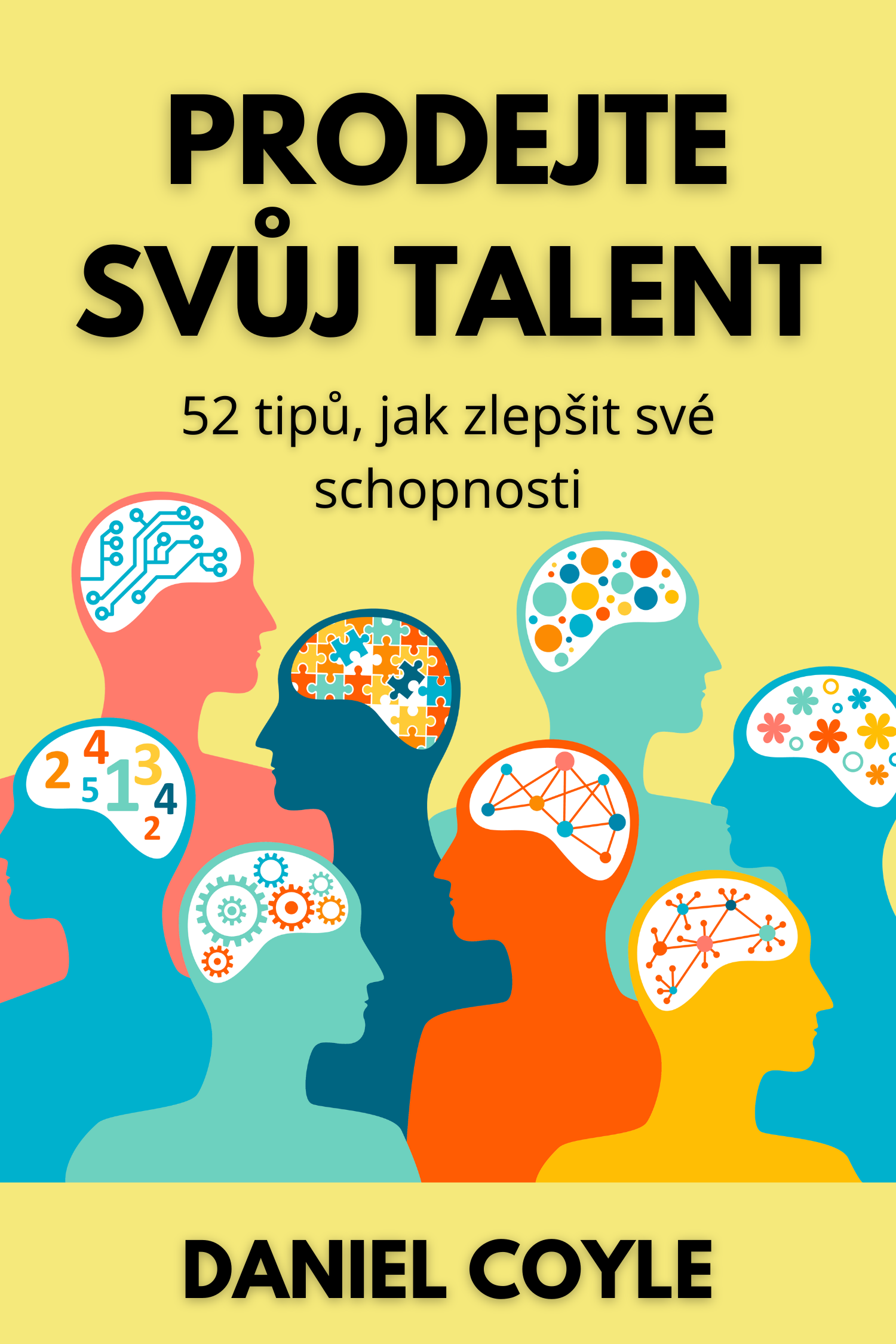 Prodejte svůj talent · Daniel Coyle