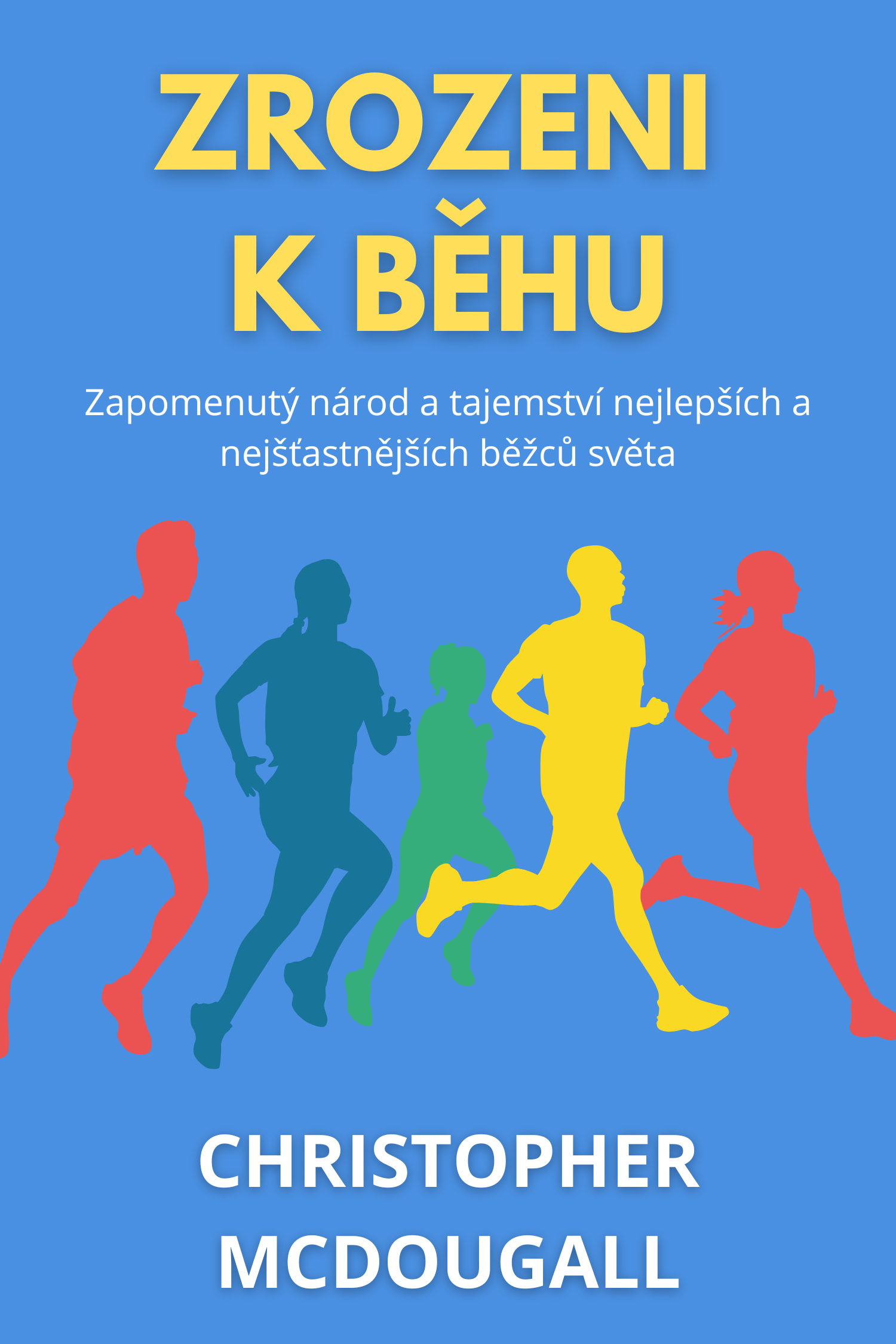 Zrozeni k běhu · Christopher McDougall