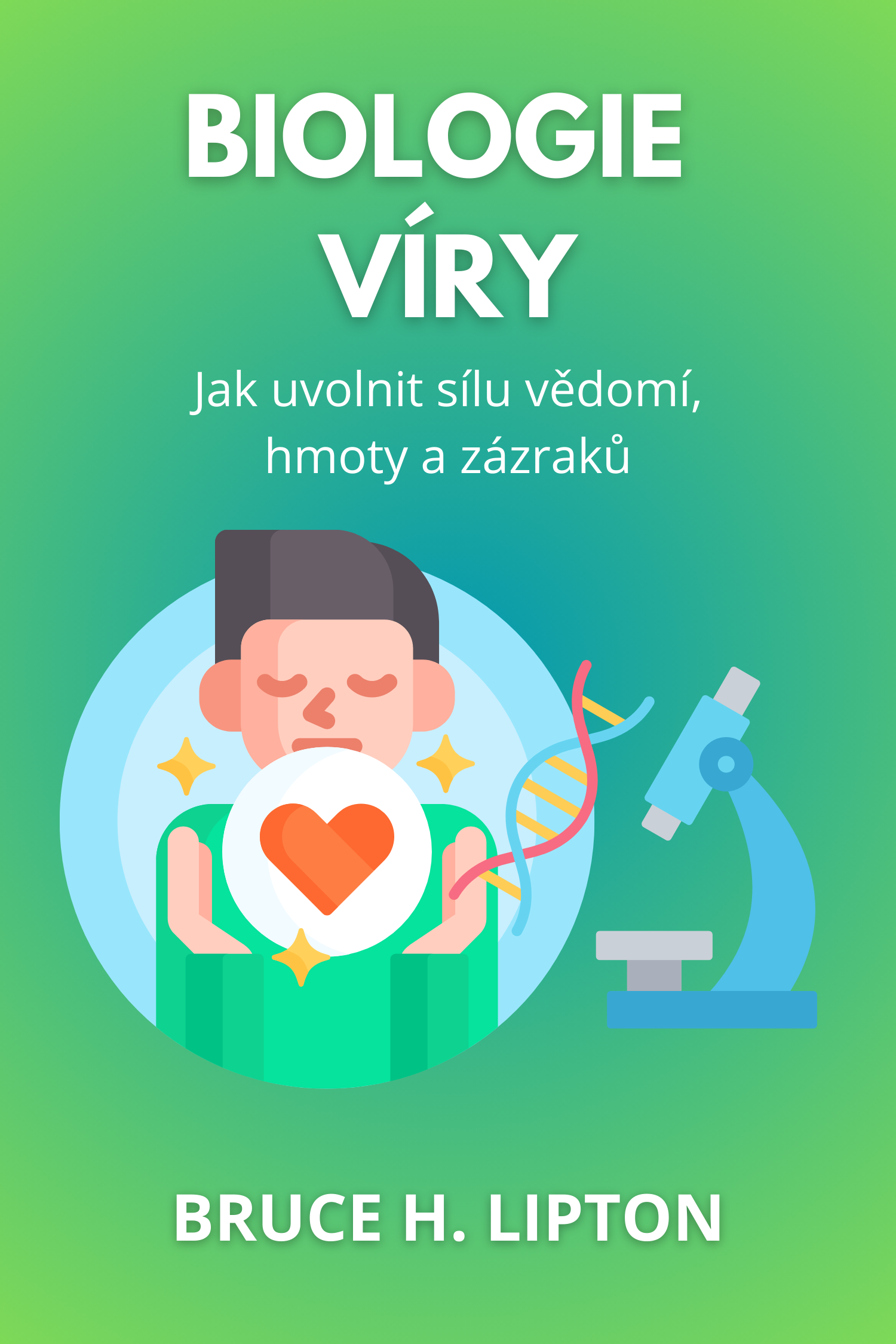 Biologie víry · Bruce H. Lipton