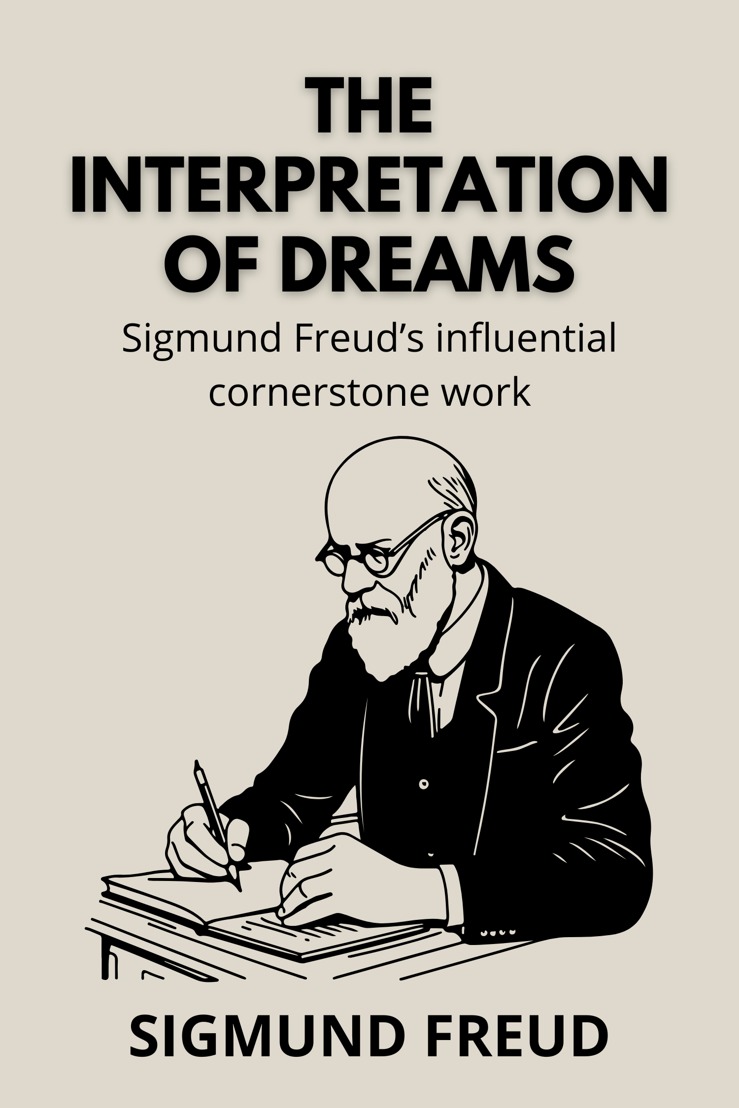 The Interpretation of Dreams · Sigmund Freud