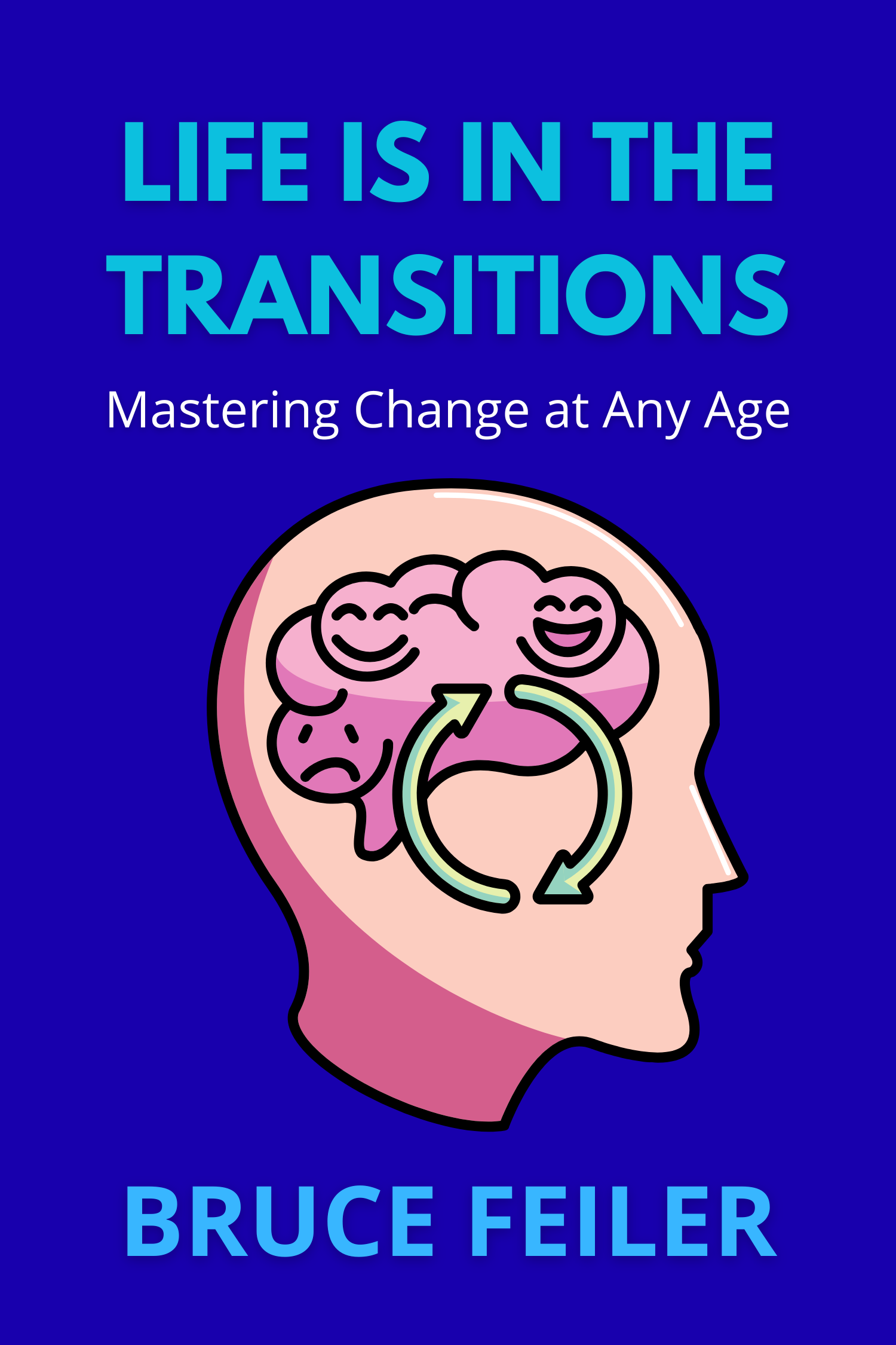 Life Is in the Transitions · Bruce Feiler