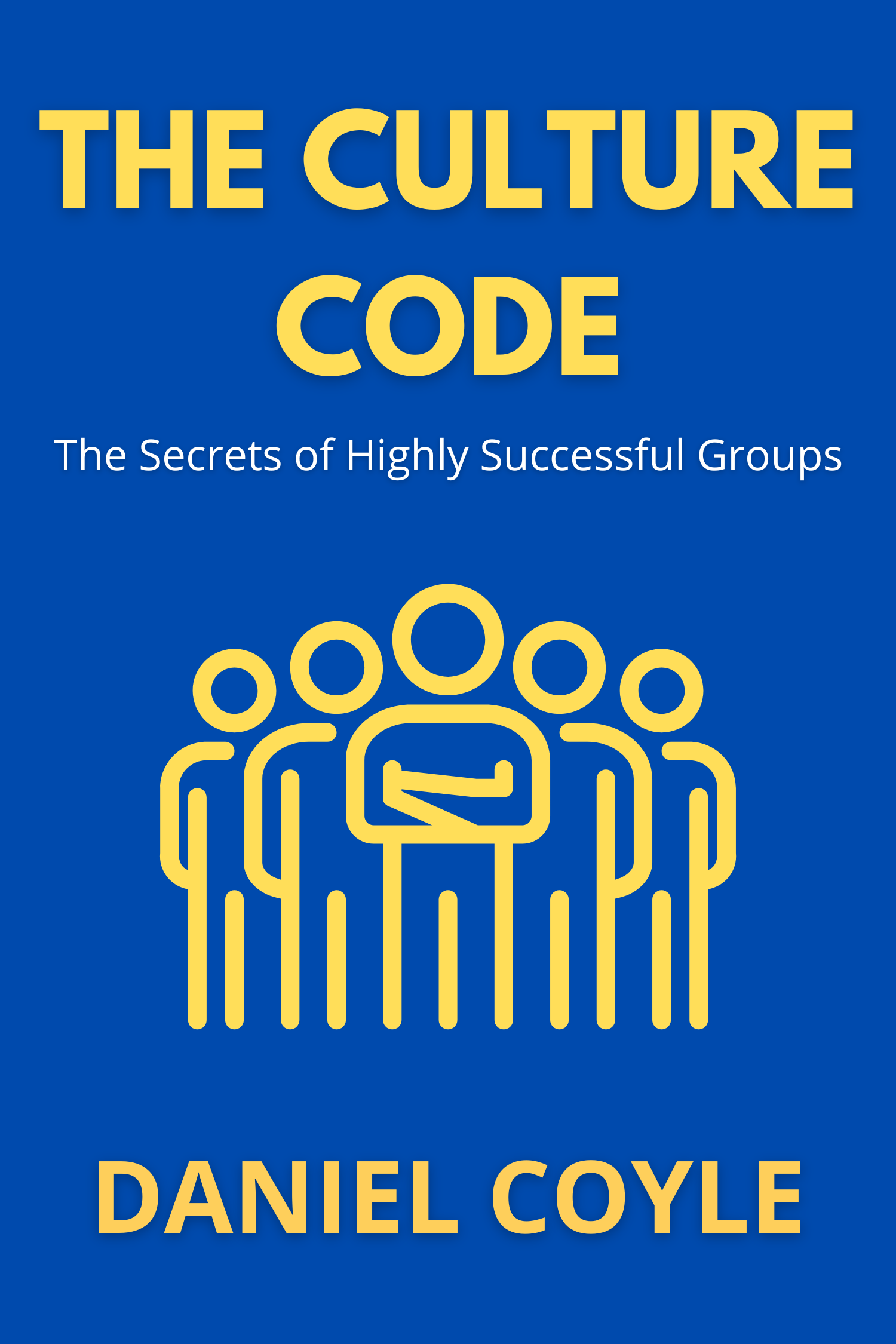 The Culture Code · Daniel Coyle