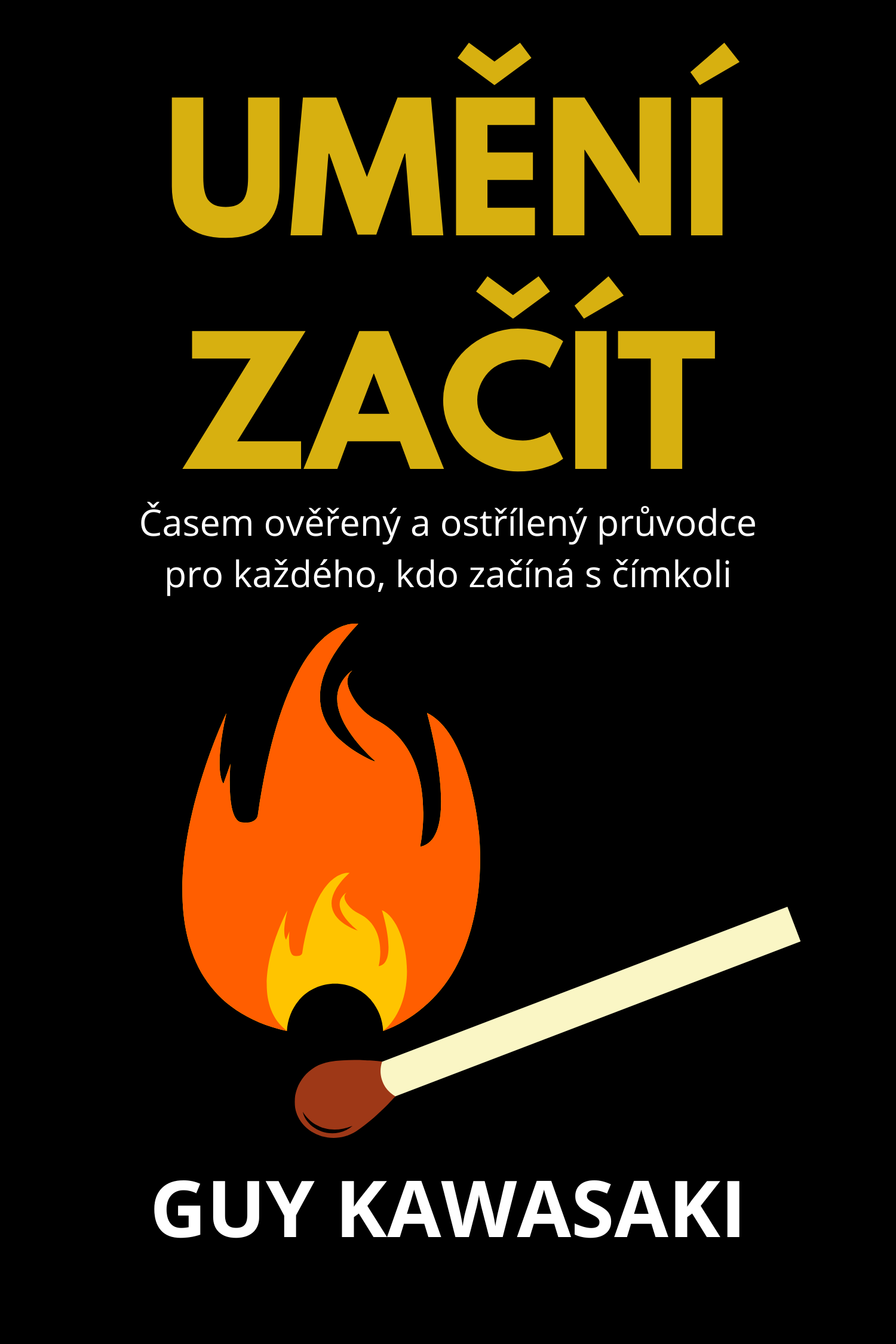 Umění začátku · Guy Kawasaki