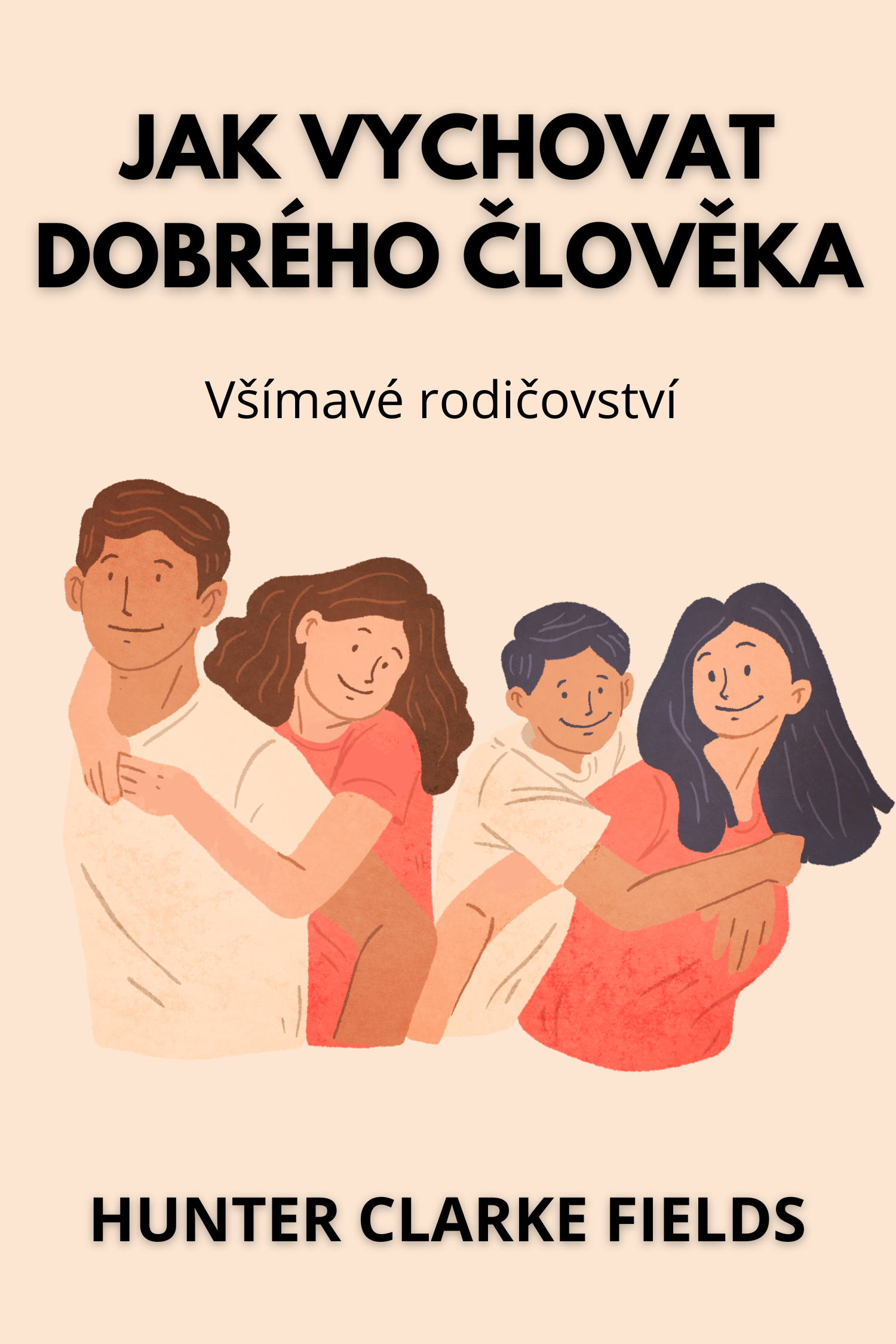 Vychovávat dobré lidi · Hunter Clarke-Fields