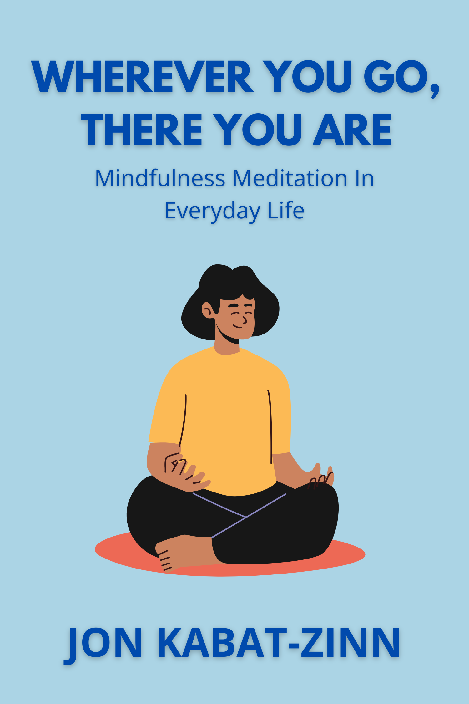 Wherever You Go, There You Are · Jon Kabat-Zinn
