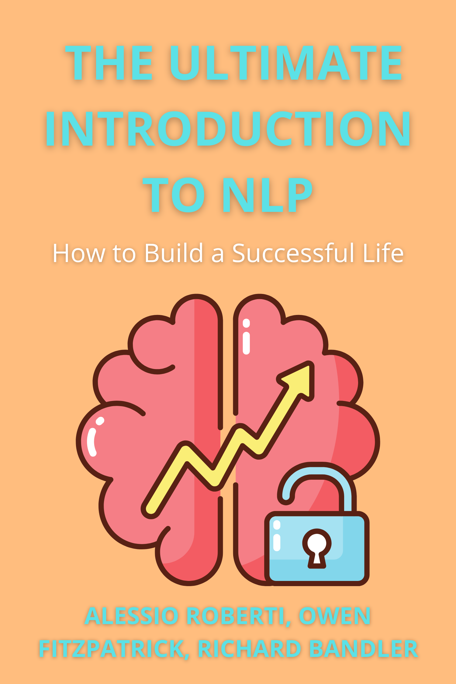 NLP — Neuro-Linguistic Programming · Richard Bandler