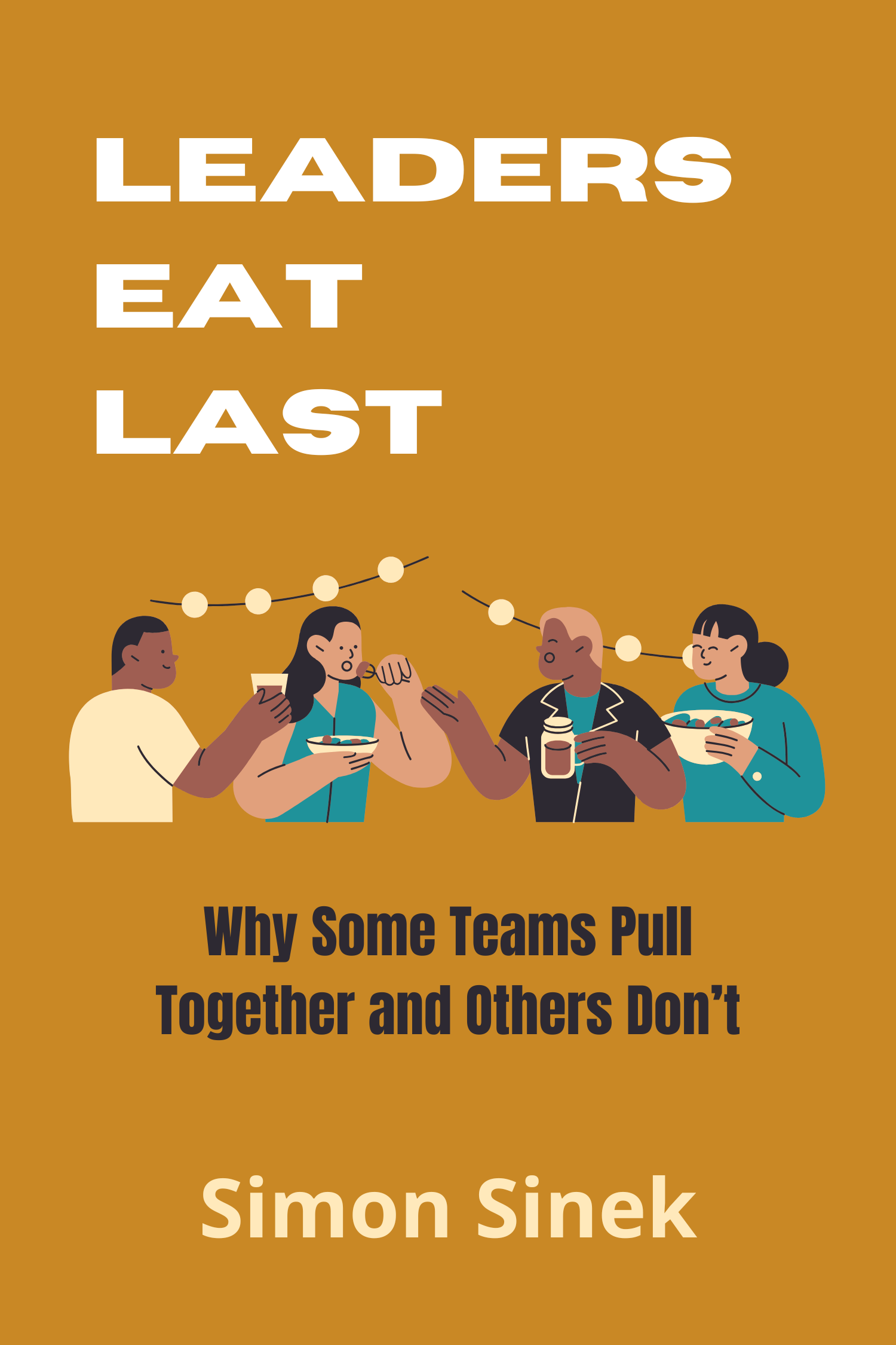 Leaders Eat Last · Simon Sinek