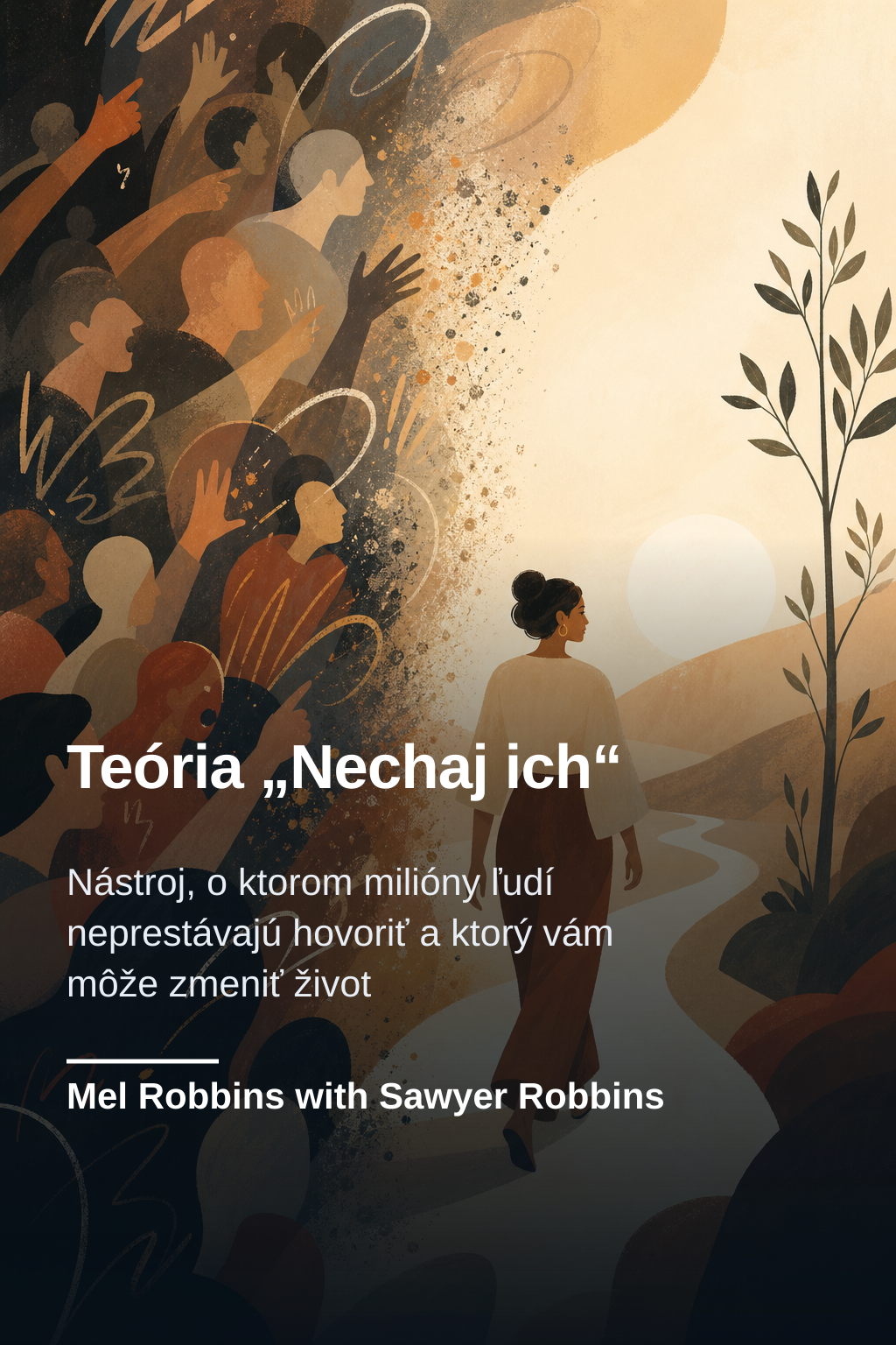Teória „Nechaj ich“ · Mel Robbins with Sawyer Robbins