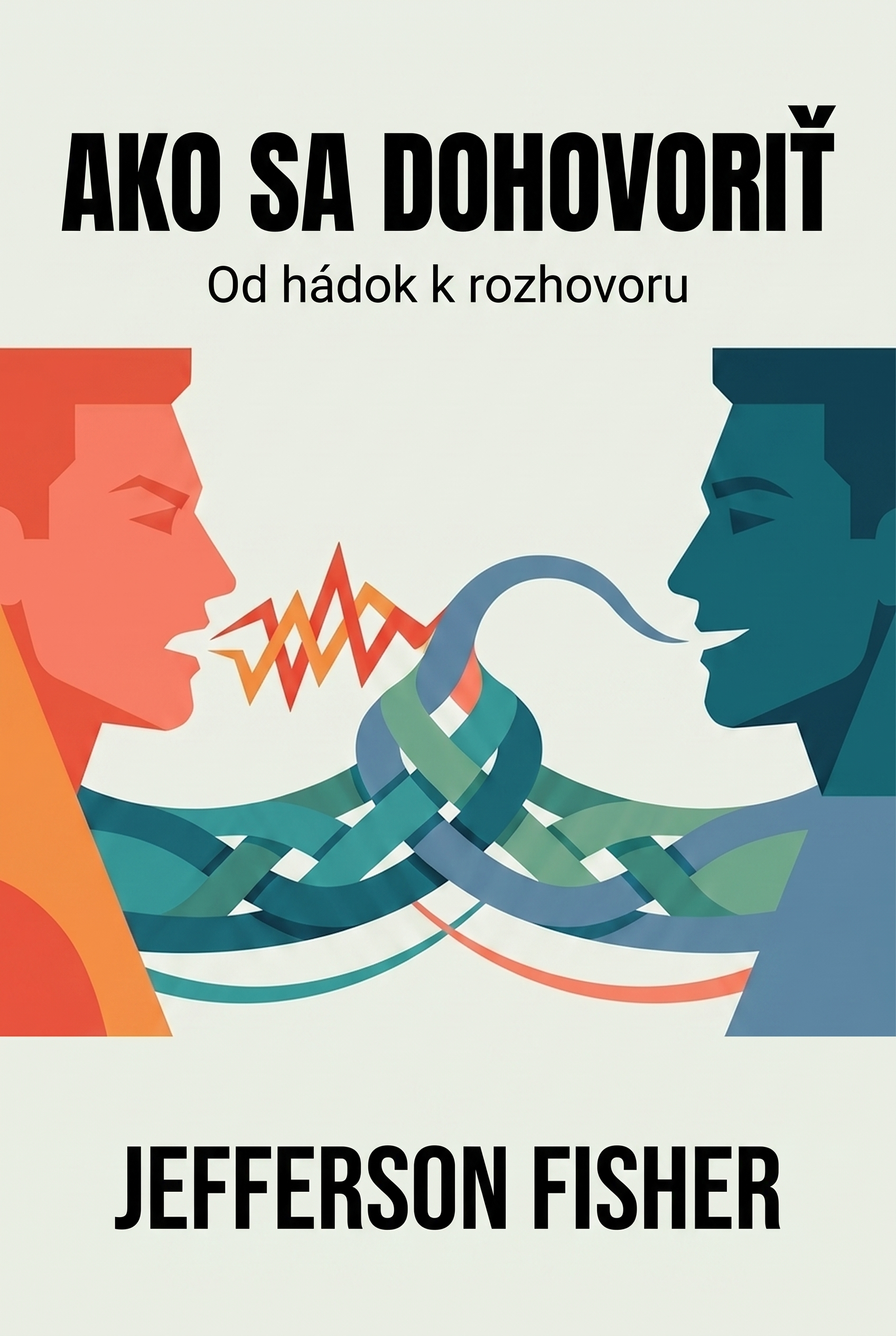 Ako sa dohovoriť · Jefferson Fisher