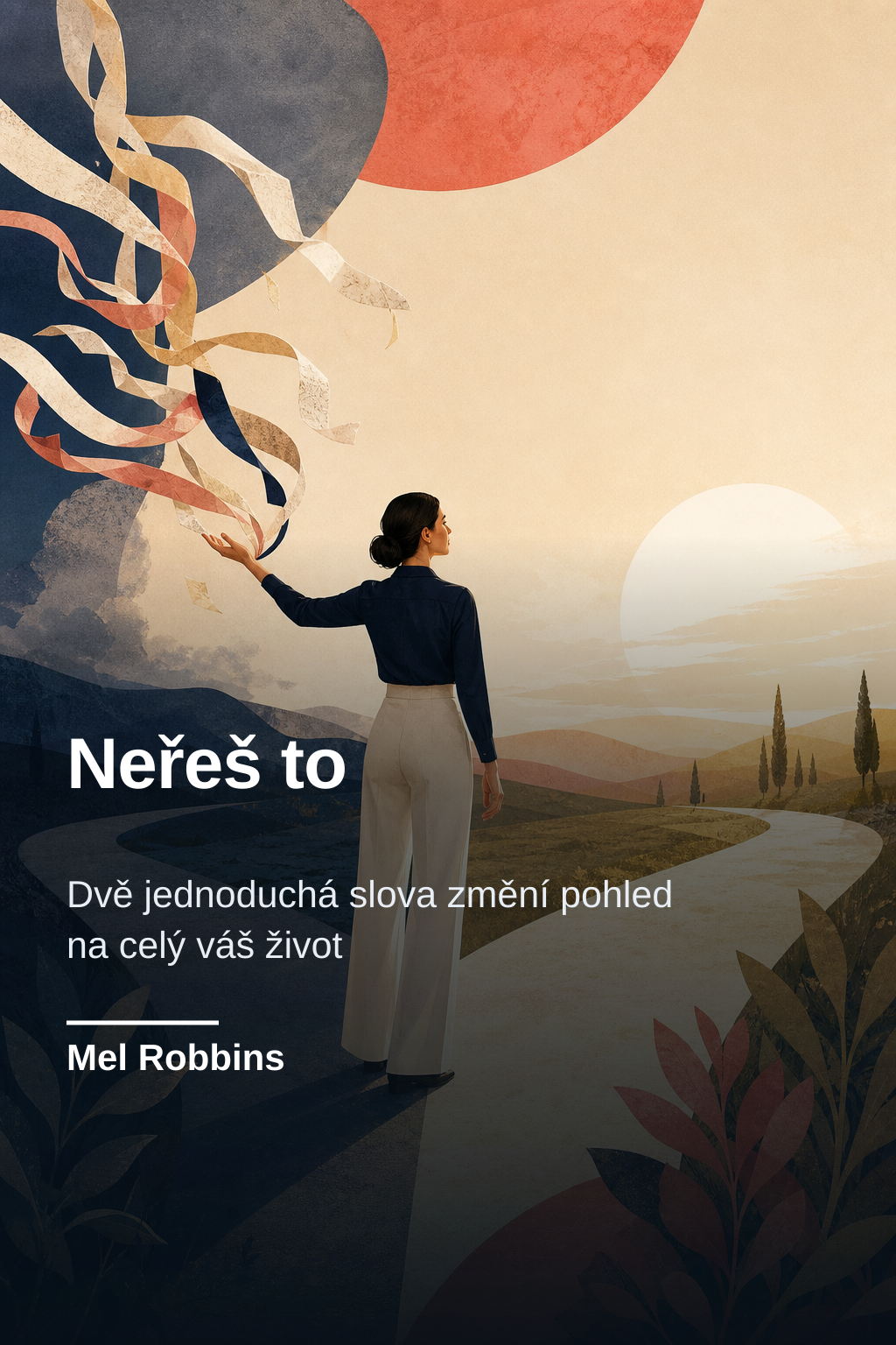 Neřeš to · Mel Robbins