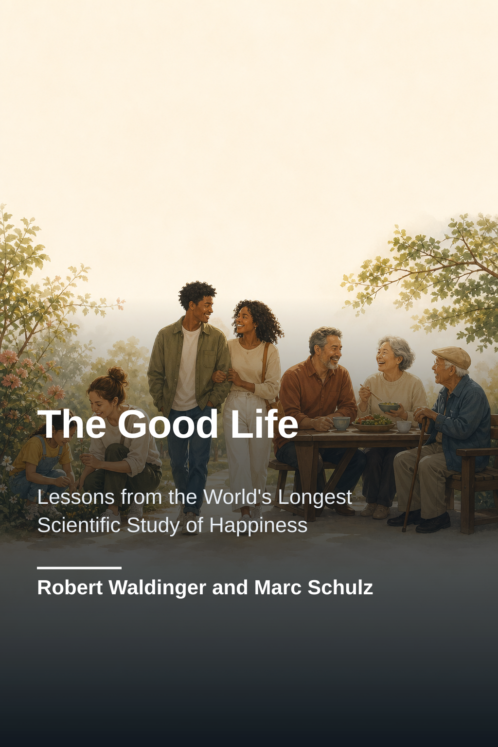 The Good Life · Robert Waldinger and Marc Schulz