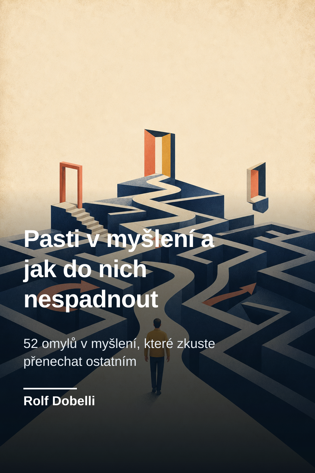 Pasti v myšlení a jak do nich nespadnout · Rolf Dobelli