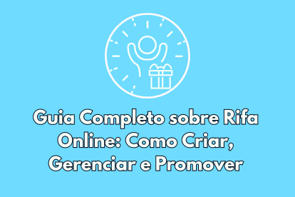 Guia Completo sobre Rifa Online: Como Criar, Gerenciar e Promover