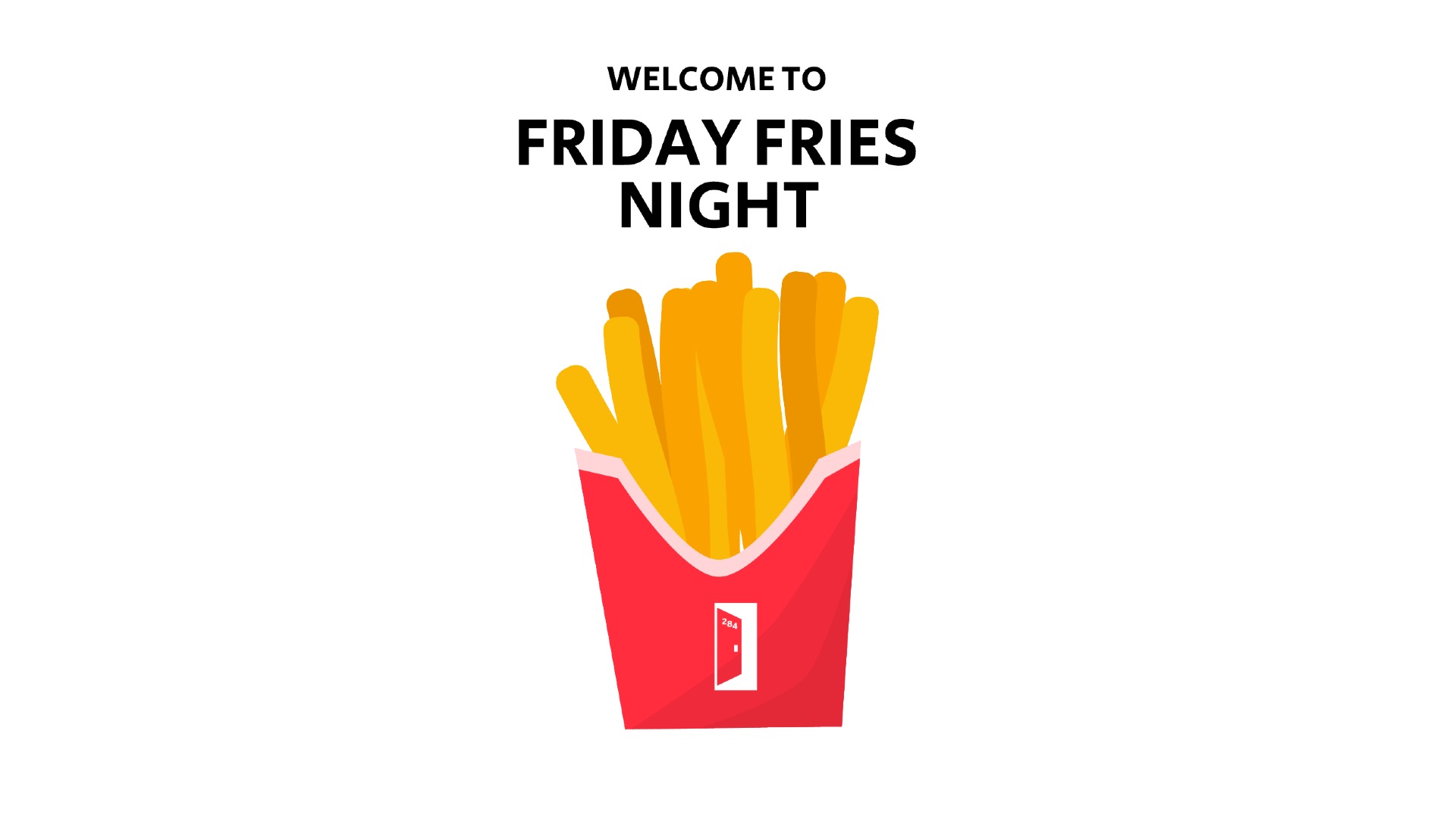 Can't wait for Friday Fries Night