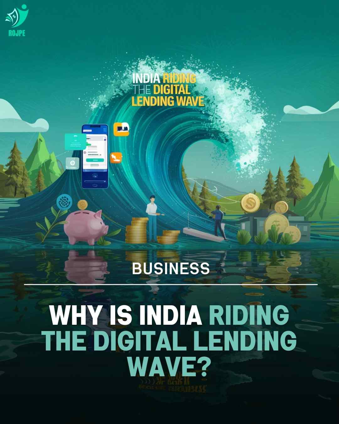 Why is India Riding the Digital Lending Wave?