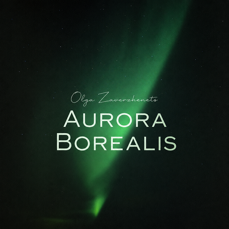 Olga Zaverzhenets "Aurora Borealis"