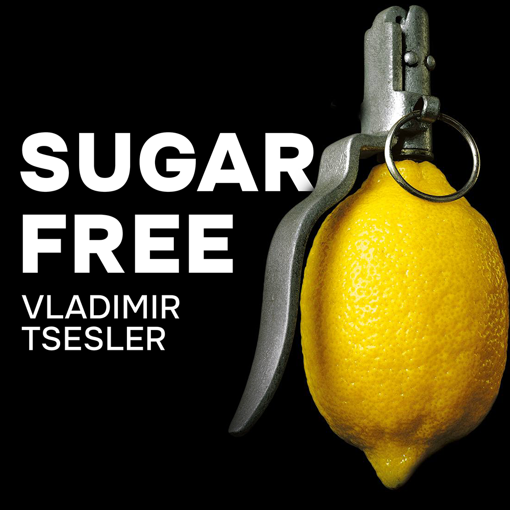 Vladimir Tsesler SUGAR FREE