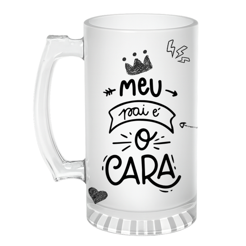 Caneca de Chopp Meu Pai é o Cara - Frase