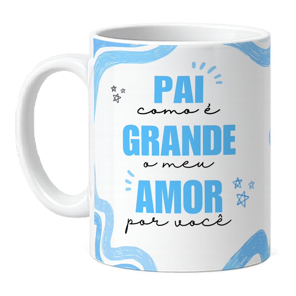 Caneca Pai Meu Amor Por Voce - Menina - Azul