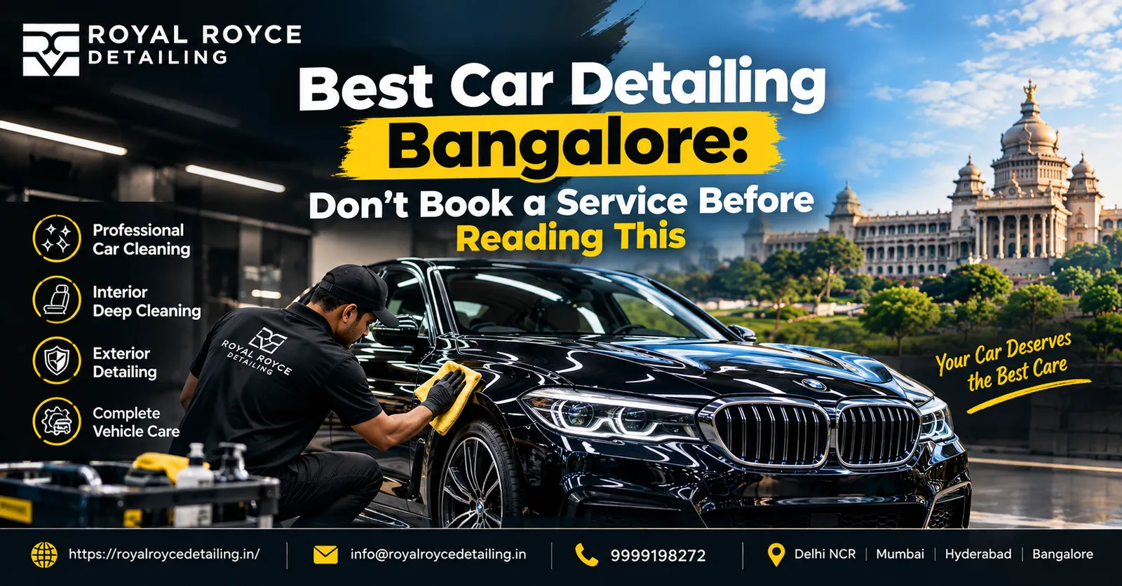 A premium car detailing banner showcasing professional car cleaning, interior deep cleaning, and exterior detailing services in Bangalore, featuring Royal Royce Detailing. best car detailing Bangalore