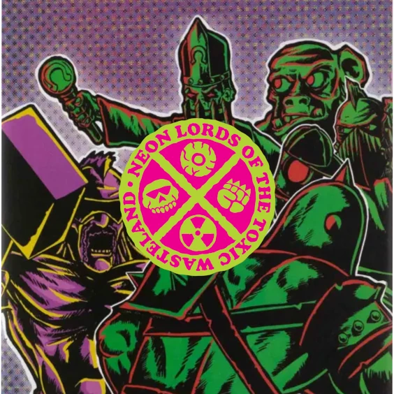 Neon Lords of the Toxic Wasteland