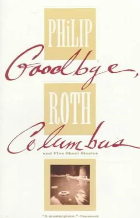 Goodbye, Columbus and five short stories