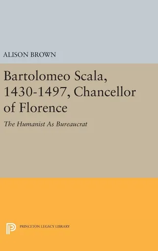 Bartolomeo Scala, 1430-1497, Chancellor of Florence