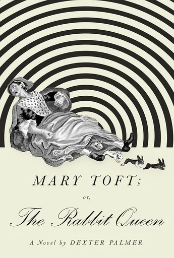 Mary Toft; or, the Rabbit Queen