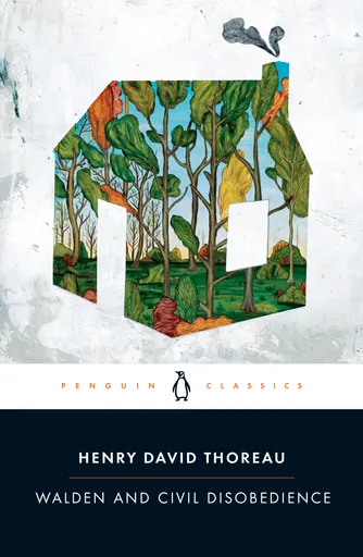 Walden, or, Life in the Woods  / On the Duty of Civil Disobedience