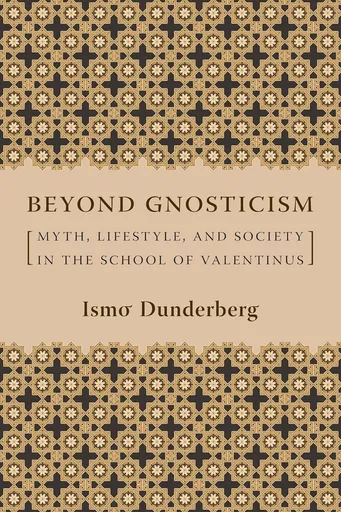 Beyond gnosticism