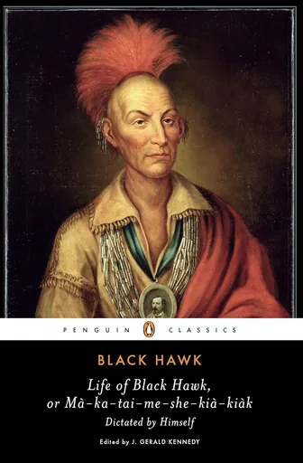 Life of Black Hawk, Ma-ka-tai-me-she-kia-kiak