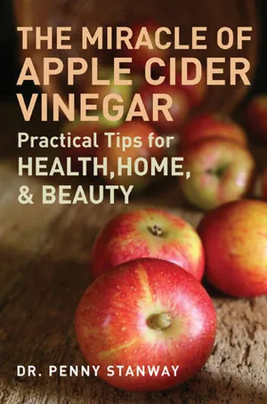 The miracle of apple cider vinegar
