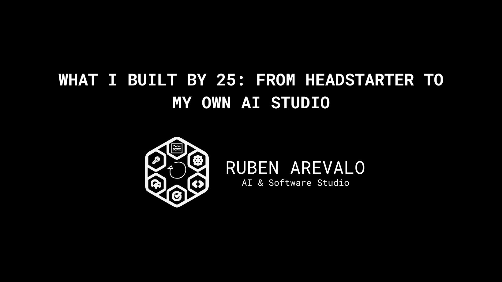 What I Built By 25