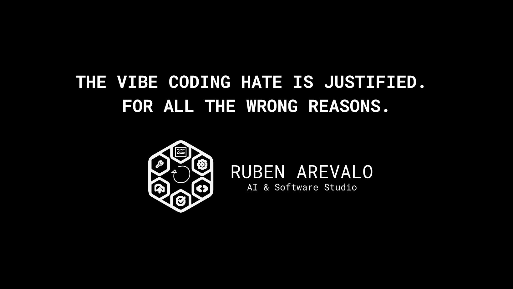 The Vibe Coding Hate Is Justified. For All The Wrong Reasons