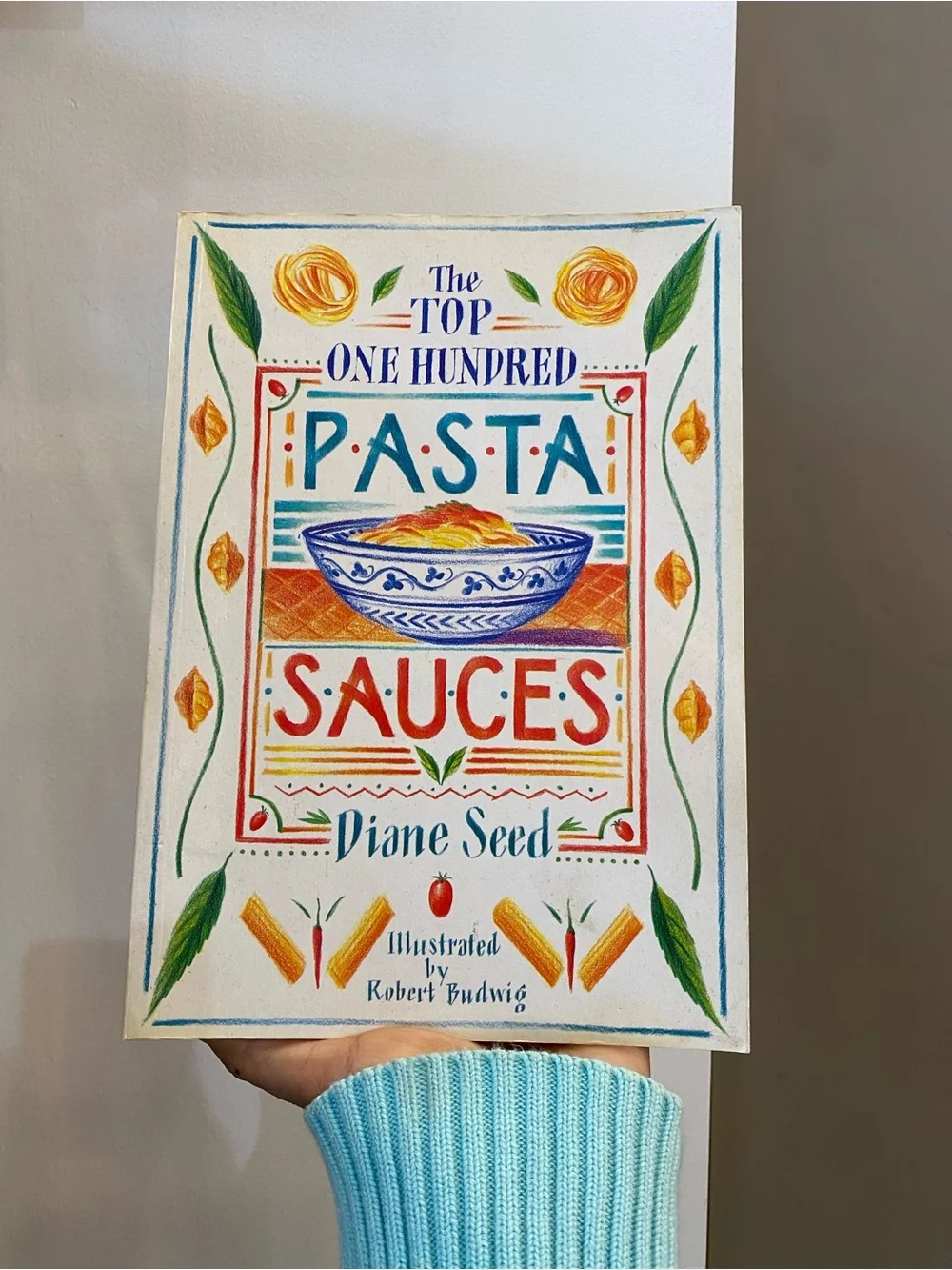 The Top One Hundred Pasta Sauces Cookbook Diane Seed