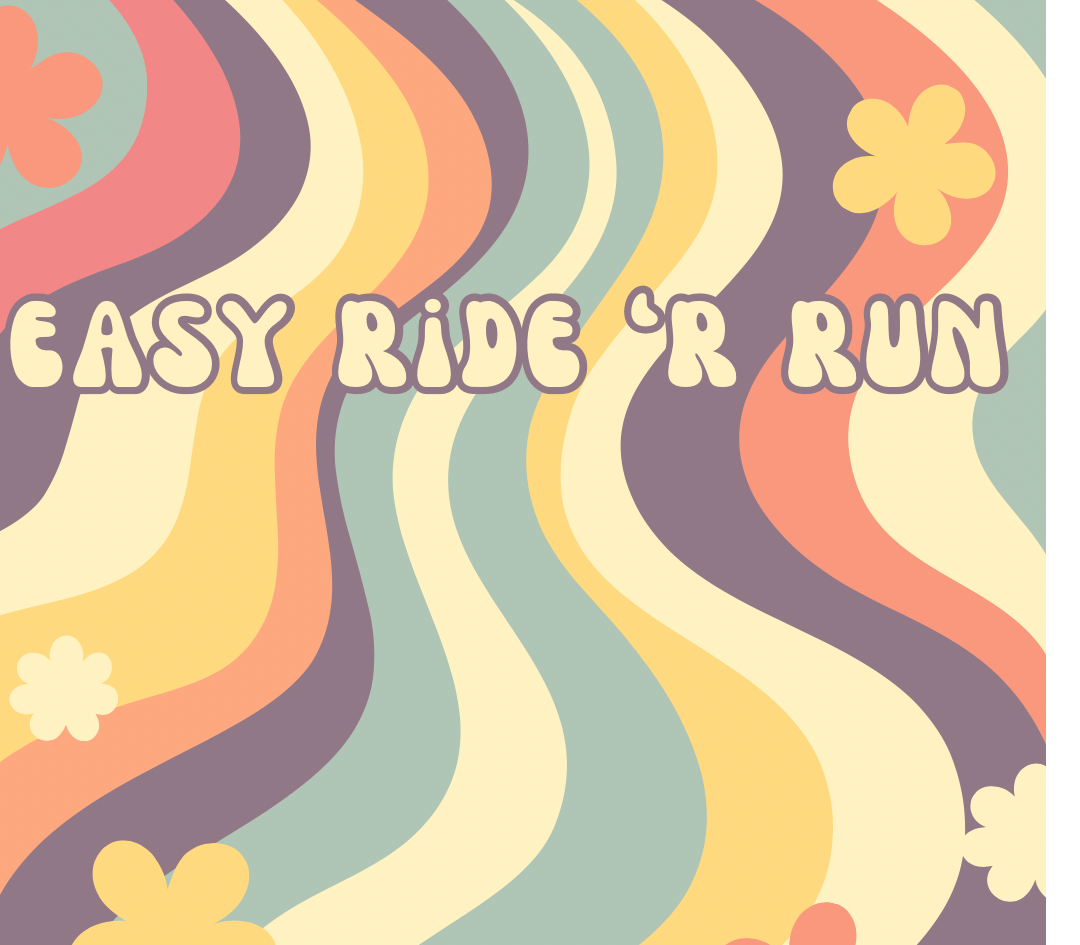 Easy Ride ‘r Run