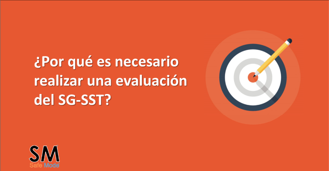 por que  es necesario hacer una evaluación del SGSST