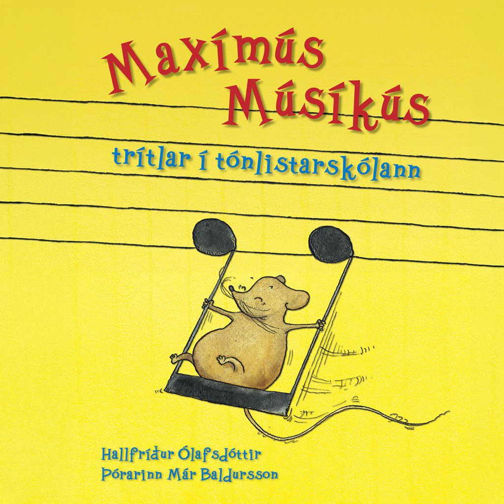 Maxímús músíkús trítlar í tónlistarskólann eftir Hallfríður Ólafsdóttir