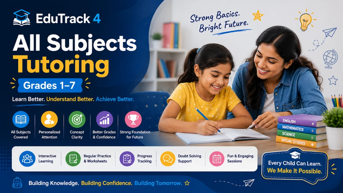 EduTrack 4 — All Subjects Tutoring (Grades 1–7)