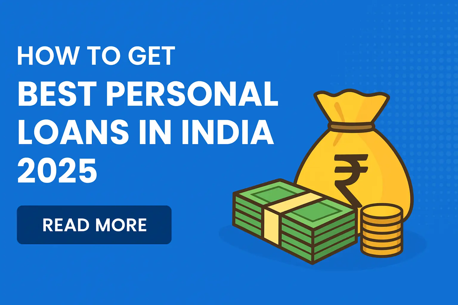 How to get Best Personal Loans in India 2025