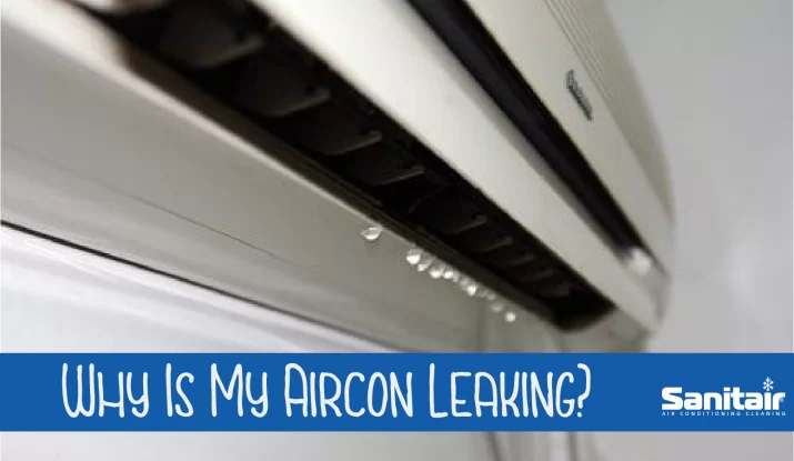 Why is my AirCon Leaking?