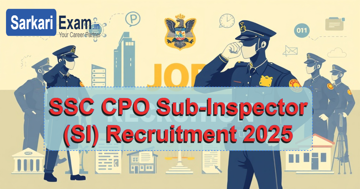 SSC CPO Sub-Inspector (SI) Recruitment 2025