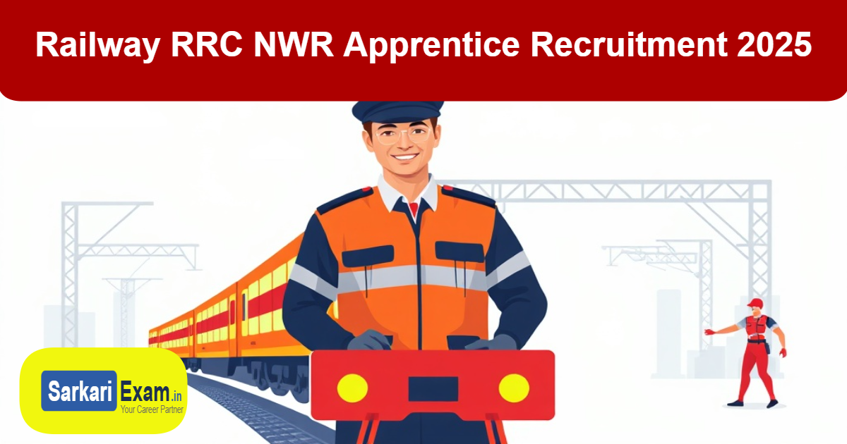 Railway RRC NWR Apprentice Recruitment 2025