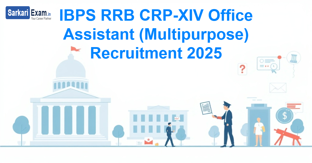 IBPS RRB CRP-XIV Office Assistant (Multipurpose) Recruitment 2025