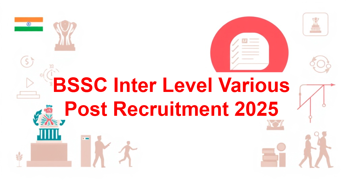 BSSC Inter Level Various Post Recruitment 2025