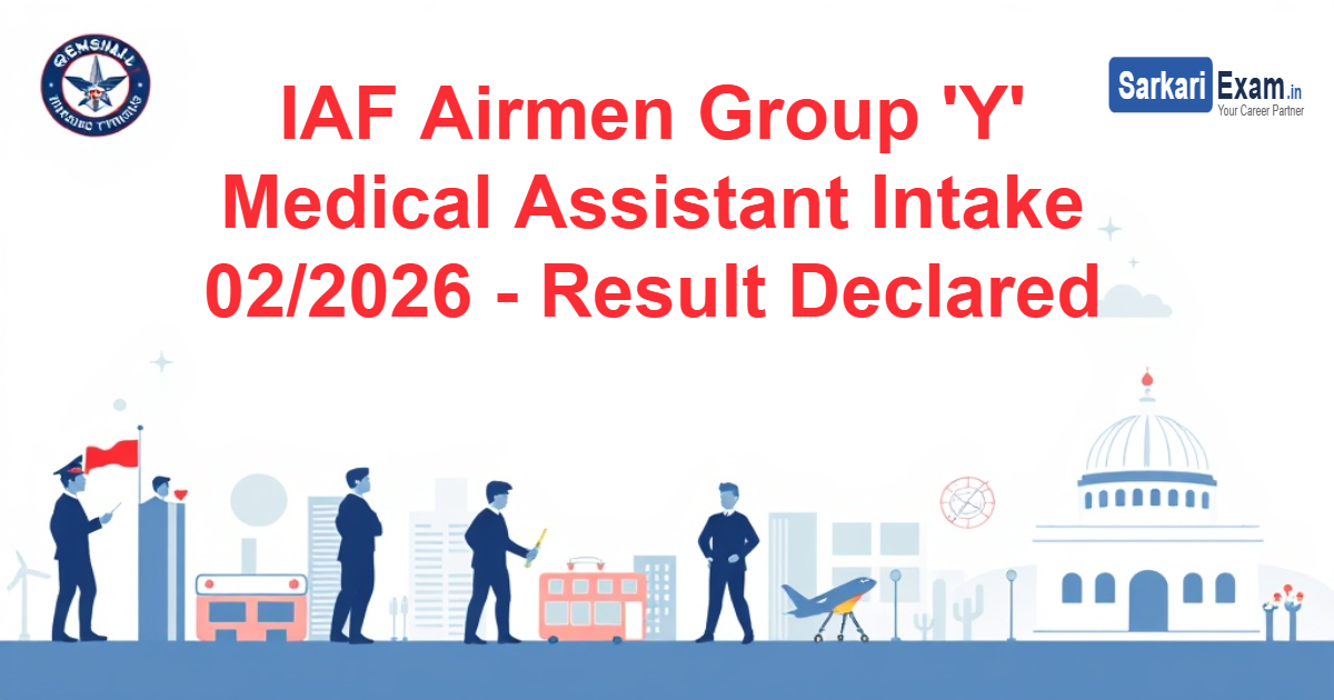 IAF Airmen Group 'Y' Medical Assistant Intake 02/2026 - Result Declared