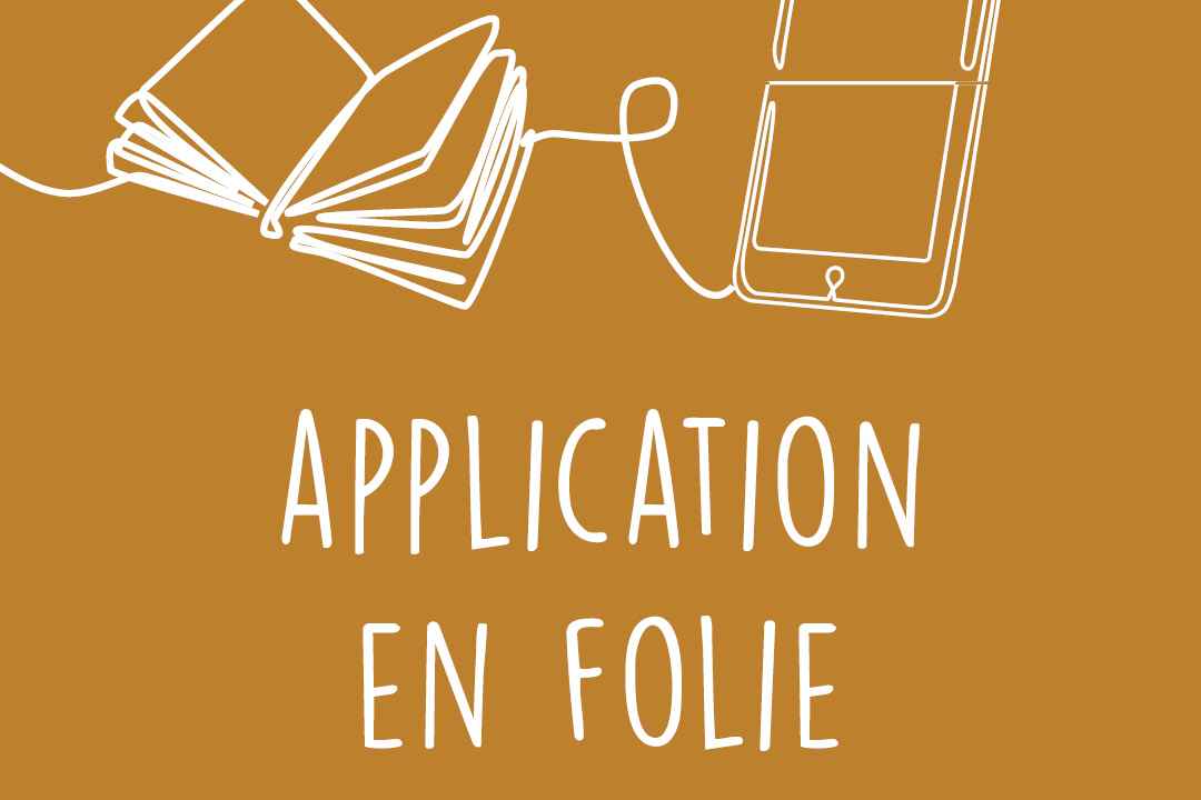 application en folie